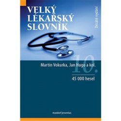 Velký lékařský slovník - Vokurka, Martin; Hugo, Jan