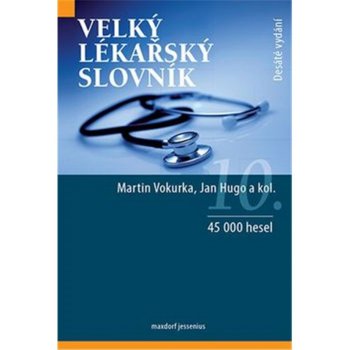 Velký lékařský slovník - Vokurka, Martin; Hugo, Jan