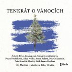 Tenkrát o Vánocích - Anna Nellis, Alice Dvořáková, Petra Soukupová – Hledejceny.cz