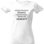 Tričko s potiskem Povaha-dement dámské Bílá – Zboží Dáma