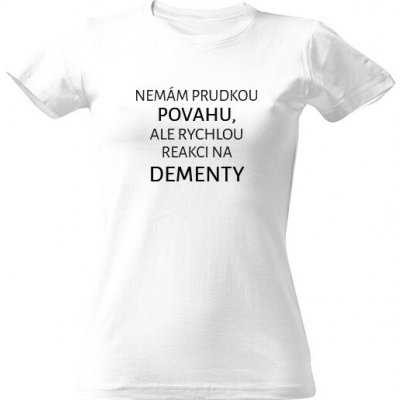 Tričko s potiskem Povaha-dement dámské Bílá – Zboží Dáma