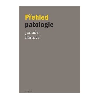 Přehled patologie - Bártová Jarmila, Vázaná