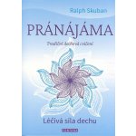 Pránájáma - Tradiční dechová cvičení - Ralf Skuban – Zboží Mobilmania