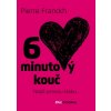 Kniha 6 minutový kouč: Najdi pravou lásku Pierre Franckh
