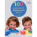 Kniha 100 vzdělávacích Montessori aktivit pro děti od 18 měsíců