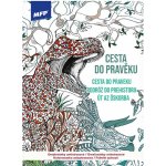 MFP 5301179 Omalovánky antistresové Cesta do pravěku 210x290mm/32s – Zboží Dáma