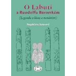 O Labuti a Ruodolfu Bavorském - Magdalena Beranová – Hledejceny.cz