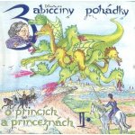 Babiččiny pohádky o princích a princeznách 1+2 - 2 - Čte Hana Krtičková – Hledejceny.cz