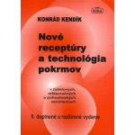 Nové receptúry a technológia pokrmov - Konrád Kendík – Hledejceny.cz