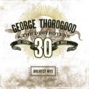  Thorogood George & Destr - Greatest Hits - 30 Years Of Rock CD