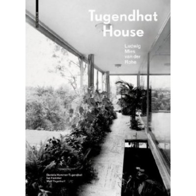 Tugendhat House. Ludwig Mies van der Rohe – Hledejceny.cz