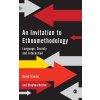 Kniha Invitation to Ethnomethodology - Language, Society and Interaction Francis Professor David J.