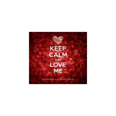 Various - Keep Calm And Love Me CD – Zbozi.Blesk.cz