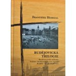 Budějovická trilogie. Budějovické nálady * Volání budějovických zvonů* Bomby na Budějovice - Hobizal František – Hledejceny.cz