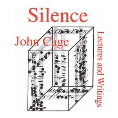 Silence - J. Cage