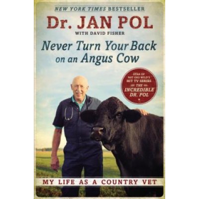Never Turn Your Back on an Angus Cow - Pol, Dr Jan – Hledejceny.cz