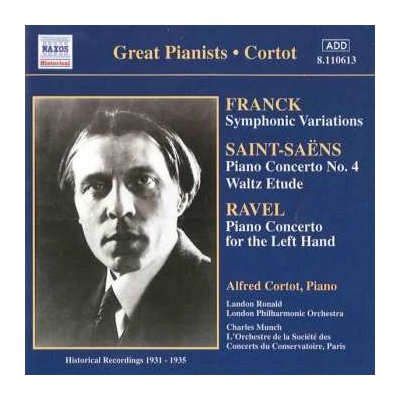 Alfred Cortot - Frank ; Saint-Saens ; Ravel -- Alfred Cortot, Piano CD