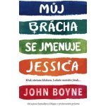 Můj brácha se jmenuje Jessica - John Boyne – Hledejceny.cz