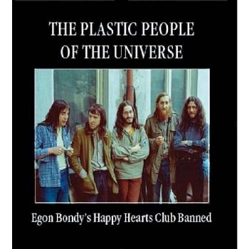 The Plastic People Of The Universe Egon Bondy's Happy Hearts Club