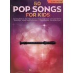 50 Pop Songs for Kids zobcová flétna 50 dětmi oblíbených písniček – Zboží Mobilmania