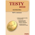 TESTY 2010 Matematika - TESTY s riešeniami - Brigita Kamenská, Ĺubomír Stíska – Hledejceny.cz