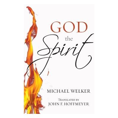 God the Spirit Welker MichaelPaperback – Hledejceny.cz