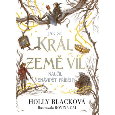 Jak se král Země víl naučil nenávidět příběhy – Hledejceny.cz