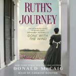 Ruth's Journey: The Authorized Novel of Mammy from Margaret Mitchell's Gone with the Wind – Hledejceny.cz