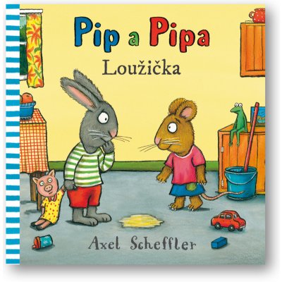 Pip a Pipa - Loužička - Scheffler Axel – Zbozi.Blesk.cz