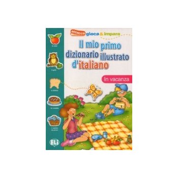 Il mio primo dizionario illustrato d´italiano - In vacanza d