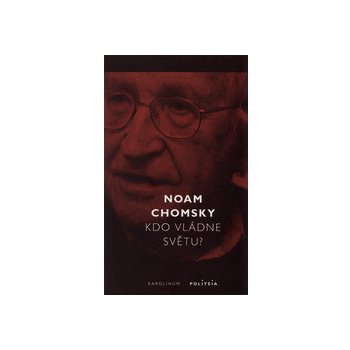 Kdo vládne světu? - Noam Chomsky