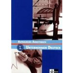Unternehmen Deutsch Aufbaukurs Arbeitsbuch - Braunert J.,Schlenker W. – Zbozi.Blesk.cz