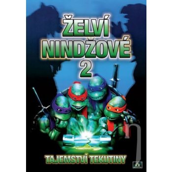 Želví nindžové 2: Tajemství tekutiny DVD