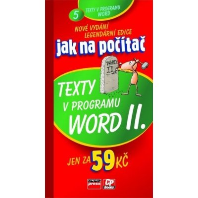 Jak na počítač Texty v programu Word II. - Jiří Hlavenka – Hledejceny.cz