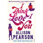 I Think I Love You Allison Pearson – Hledejceny.cz