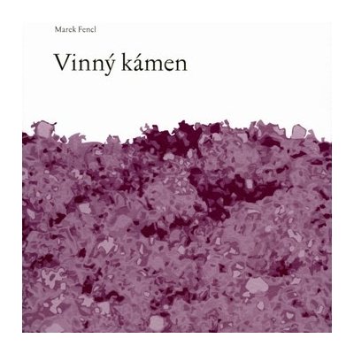 Vinný kámen - Marek Fencl