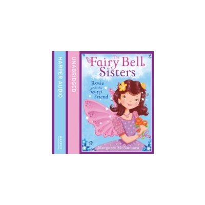 Fairy Bell Sisters: Rosie and the Secret Friend - McNamara Margaret, Collingwood Jane