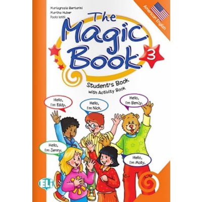 THE MAGIC BOOK 3 STUDENT´S BOOK with ACTIVITY BOOK - BERTARI... – Zboží Mobilmania