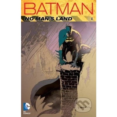 Batman: No Man\'s Land (Volume 4) - Chuck Dixon a kol.
