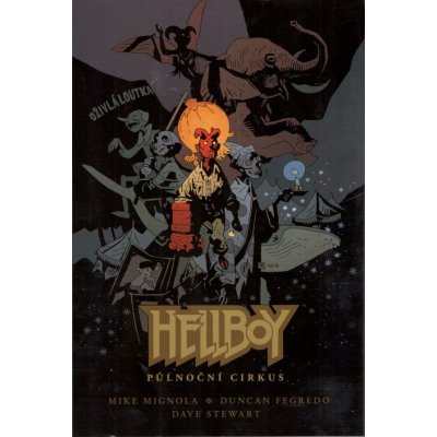 Hellboy - Půlnoční cirkus - Mike Mignola – Zboží Mobilmania