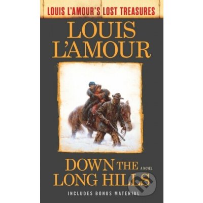 Down the Long Hills (Louis l'Amour's Lost Treasures) - L'Amour Louis)(Mass Market Paperbound – Hledejceny.cz