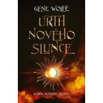 Urth Nového Slunce - Gene Wolfe – Zbozi.Blesk.cz