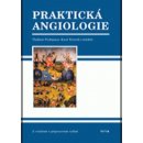 Praktická angiologie. 2. rozšířené a přepracované vydání. - Puchmyer Vladimír et al.