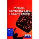 Vietnam Kambodža Laos a severní Thajsko Lonely Planet – Hledejceny.cz