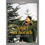 Anděl na horách Digipack DVD – Hledejceny.cz