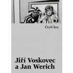 Čtyři hry - Jiří Voskovec, Jan Werich – Hledejceny.cz