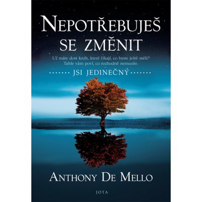 Nepotřebuješ se změnit - Mello Anthony De – Zboží Dáma