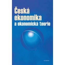 Česká ekonomika a ekonomická teorie + CD