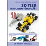 Průvodce světem plastikového modeláře 9 - 3D tisk pro plastikové modeláře – Zboží Mobilmania