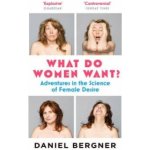 What Do Women Want? - Bergner Daniel – Hledejceny.cz